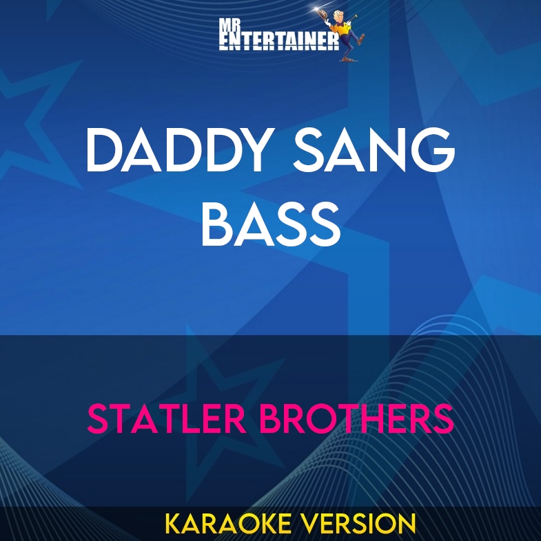 Daddy Sang Bass - Statler Brothers (Karaoke Version) from Mr Entertainer Karaoke