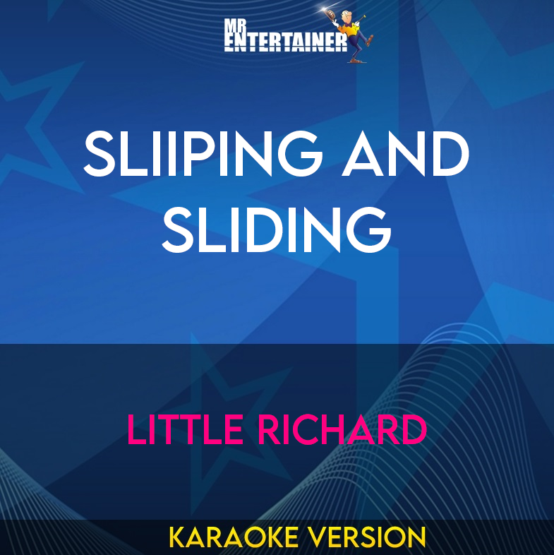 Sliiping And Sliding - Little Richard (Karaoke Version) from Mr Entertainer Karaoke