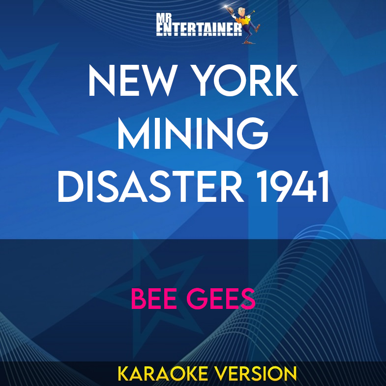 New York Mining Disaster 1941 - Bee Gees (Karaoke Version) from Mr Entertainer Karaoke