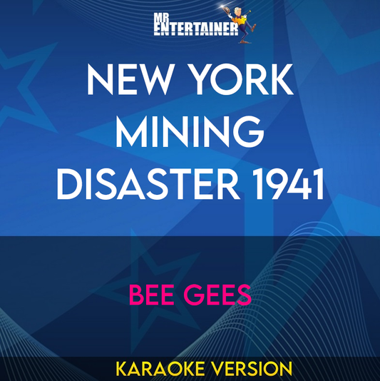 New York Mining Disaster 1941 - Bee Gees (Karaoke Version) from Mr Entertainer Karaoke