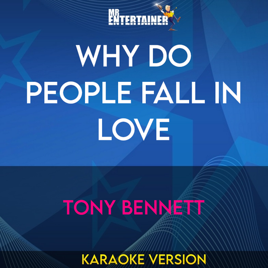 Why Do People Fall In Love - Tony Bennett (Karaoke Version) from Mr Entertainer Karaoke