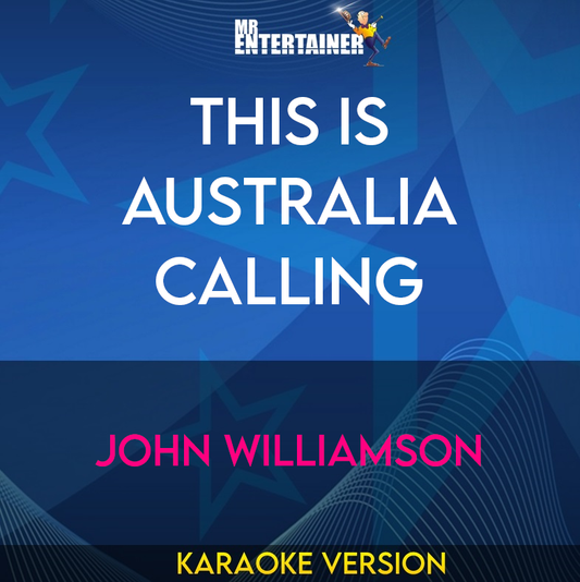 This Is Australia Calling - John Williamson (Karaoke Version) from Mr Entertainer Karaoke