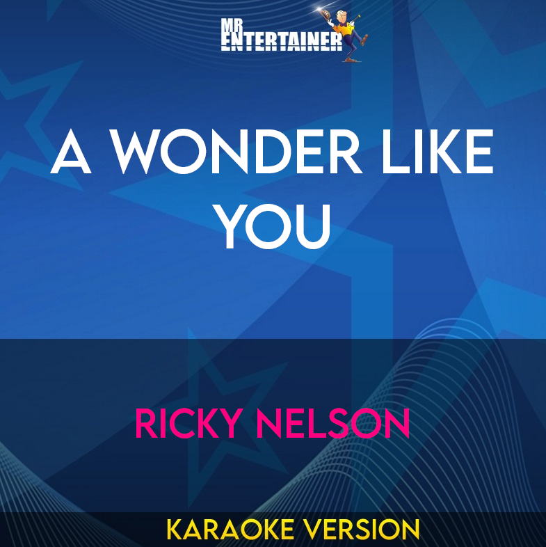 A Wonder Like You - Ricky Nelson (Karaoke Version) from Mr Entertainer Karaoke