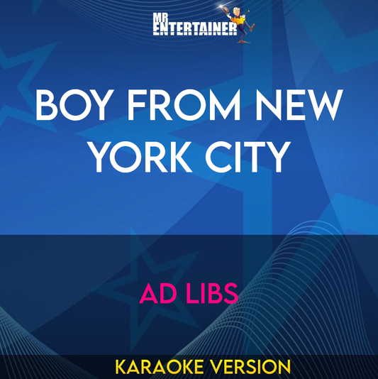 Boy From New York City - Ad Libs (Karaoke Version) from Mr Entertainer Karaoke