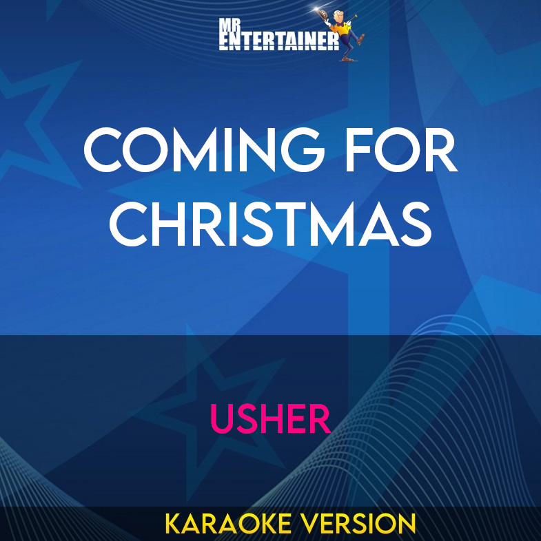 Coming For Christmas - Usher (Karaoke Version) from Mr Entertainer Karaoke