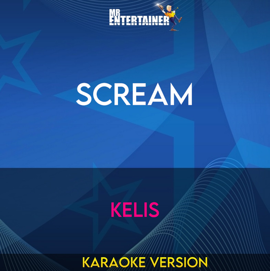 Scream - Kelis (Karaoke Version) from Mr Entertainer Karaoke