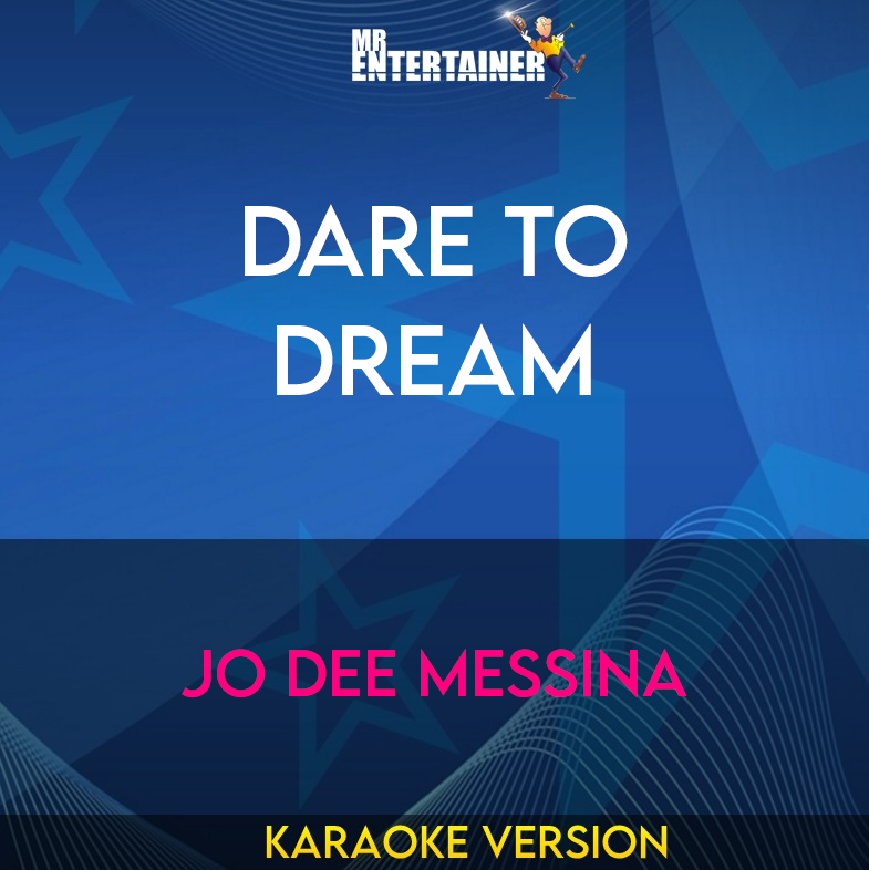 Dare To Dream - Jo Dee Messina (Karaoke Version) from Mr Entertainer Karaoke