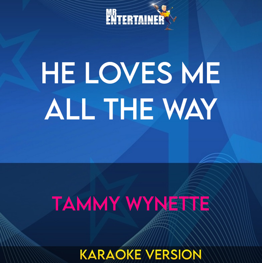 He Loves Me All The Way - Tammy Wynette (Karaoke Version) from Mr Entertainer Karaoke