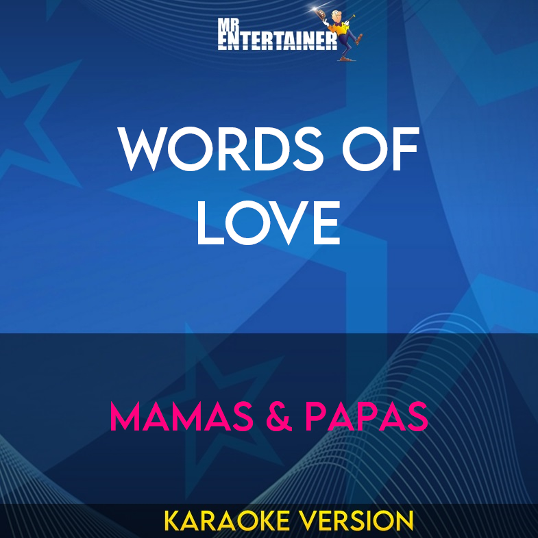 Words Of Love - Mamas & Papas (Karaoke Version) from Mr Entertainer Karaoke