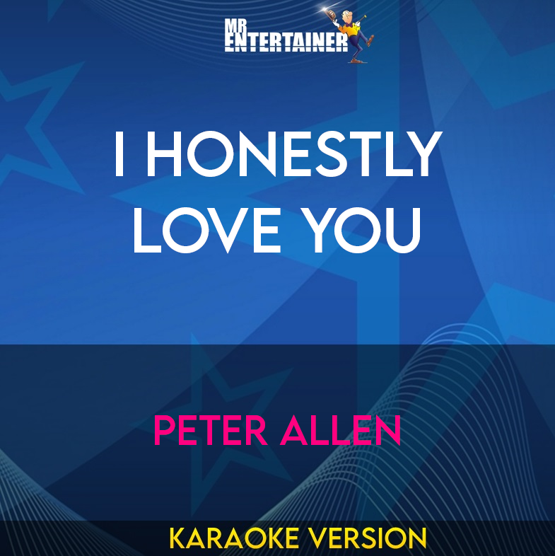 I Honestly Love You - Peter Allen (Karaoke Version) from Mr Entertainer Karaoke