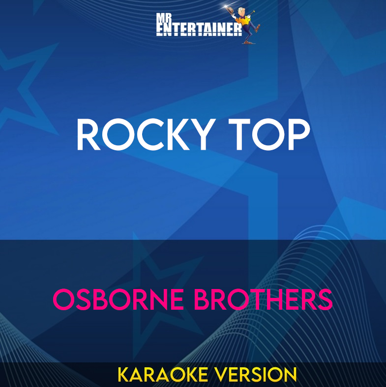 Rocky Top - Osborne Brothers (Karaoke Version) from Mr Entertainer Karaoke