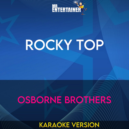 Rocky Top - Osborne Brothers (Karaoke Version) from Mr Entertainer Karaoke