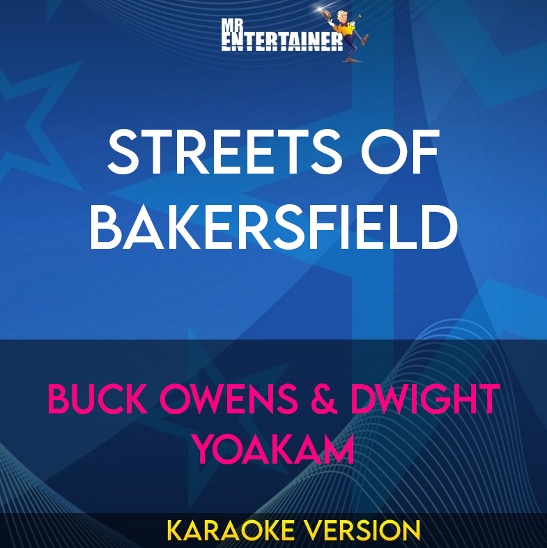 Streets Of Bakersfield - Buck Owens & Dwight Yoakam (Karaoke Version) from Mr Entertainer Karaoke
