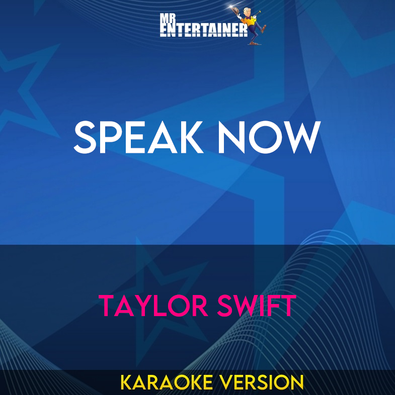 Speak Now - Taylor Swift (Karaoke Version) from Mr Entertainer Karaoke
