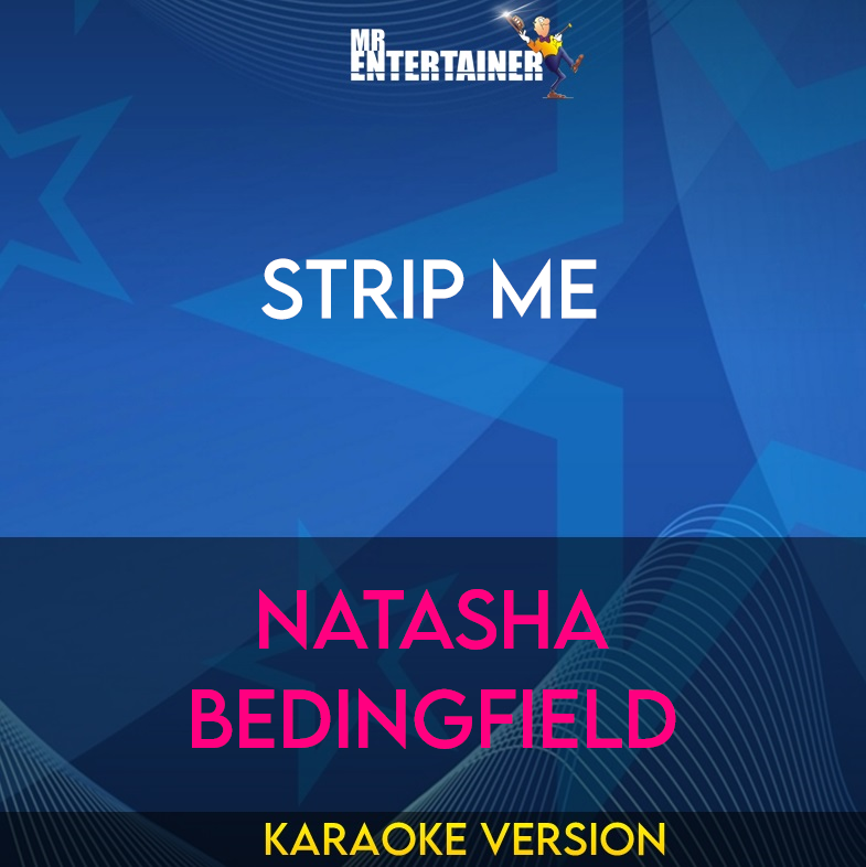 Strip Me - Natasha Bedingfield (Karaoke Version) from Mr Entertainer Karaoke