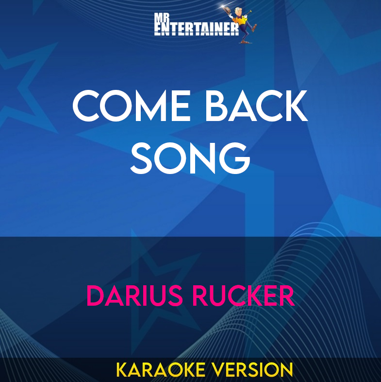 Come Back Song - Darius Rucker (Karaoke Version) from Mr Entertainer Karaoke