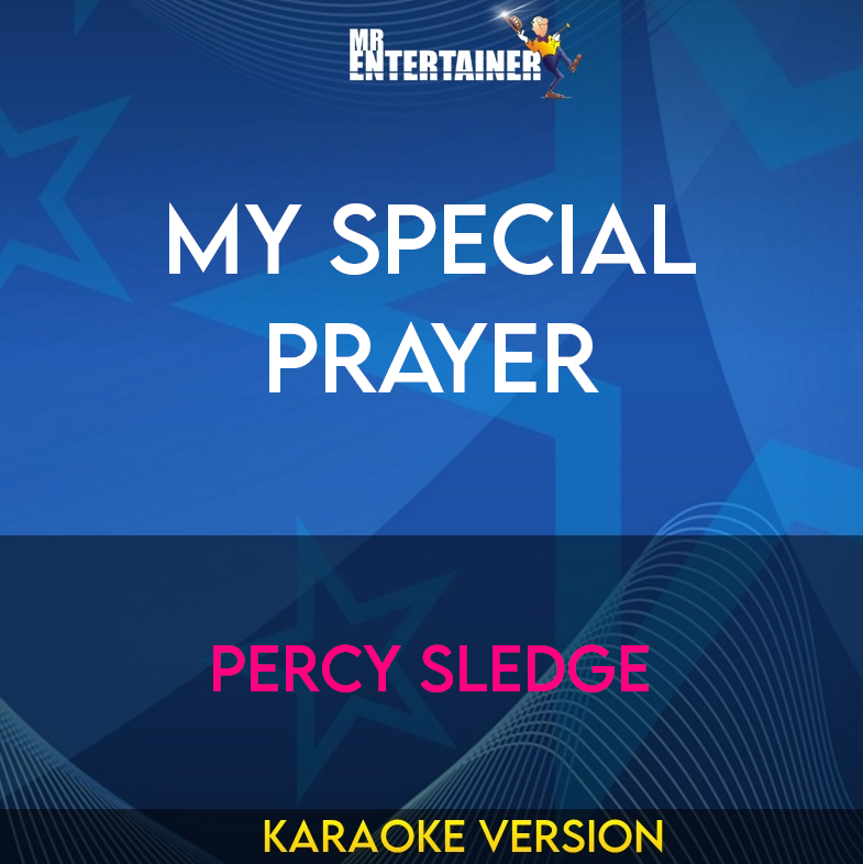 My Special Prayer - Percy Sledge (Karaoke Version) from Mr Entertainer Karaoke