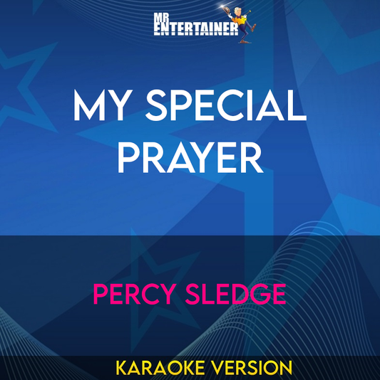 My Special Prayer - Percy Sledge (Karaoke Version) from Mr Entertainer Karaoke