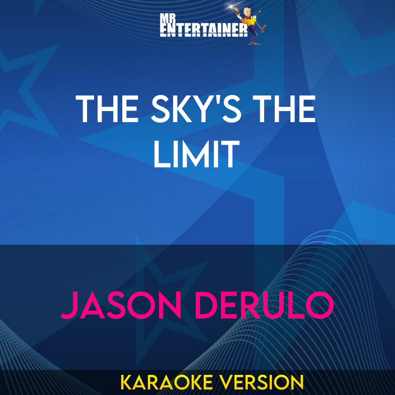 The Sky's The Limit - Jason DeRulo (Karaoke Version) from Mr Entertainer Karaoke
