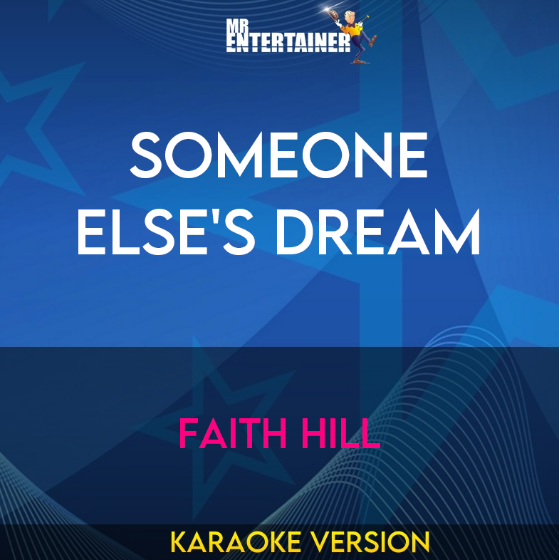 Someone Else's Dream - Faith Hill (Karaoke Version) from Mr Entertainer Karaoke