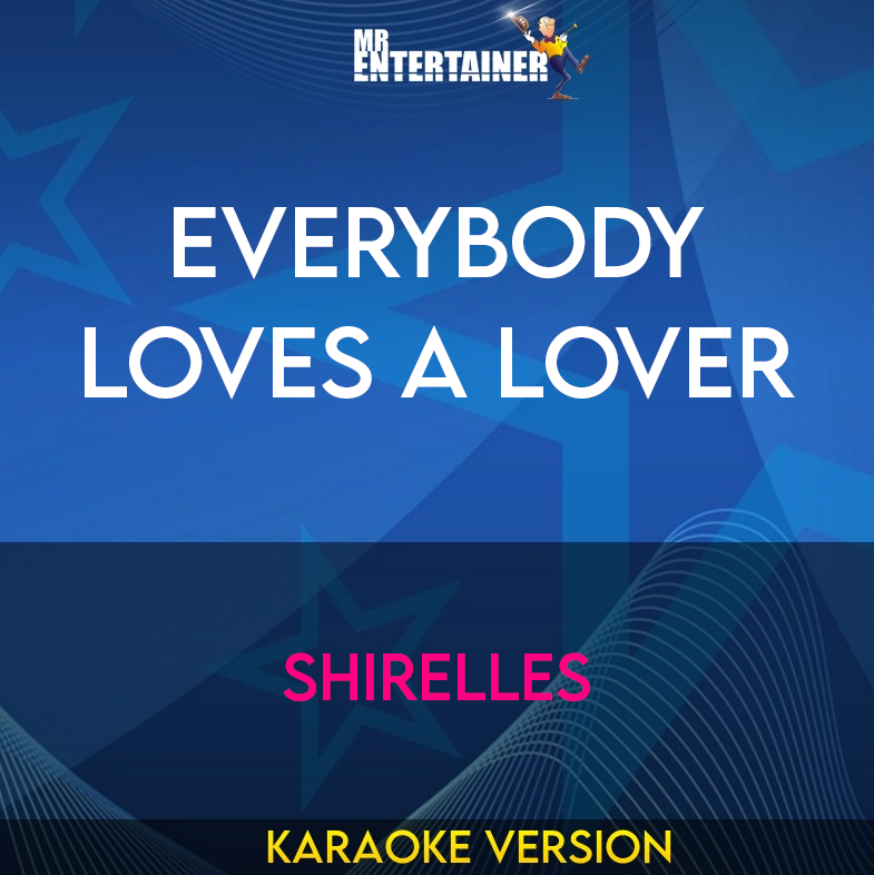 Everybody Loves A Lover - Shirelles (Karaoke Version) from Mr Entertainer Karaoke