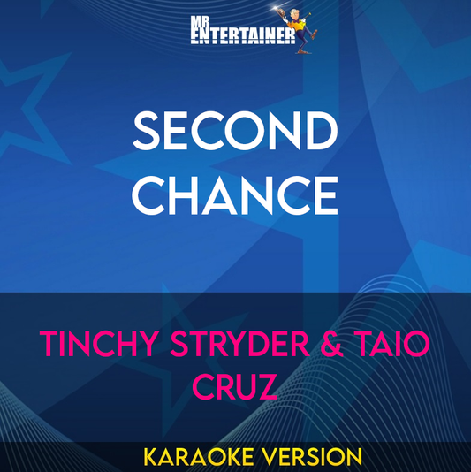 Second Chance - Tinchy Stryder & Taio Cruz (Karaoke Version) from Mr Entertainer Karaoke