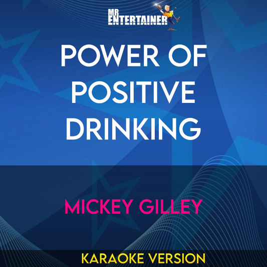 Power Of Positive Drinking - Mickey Gilley (Karaoke Version) from Mr Entertainer Karaoke