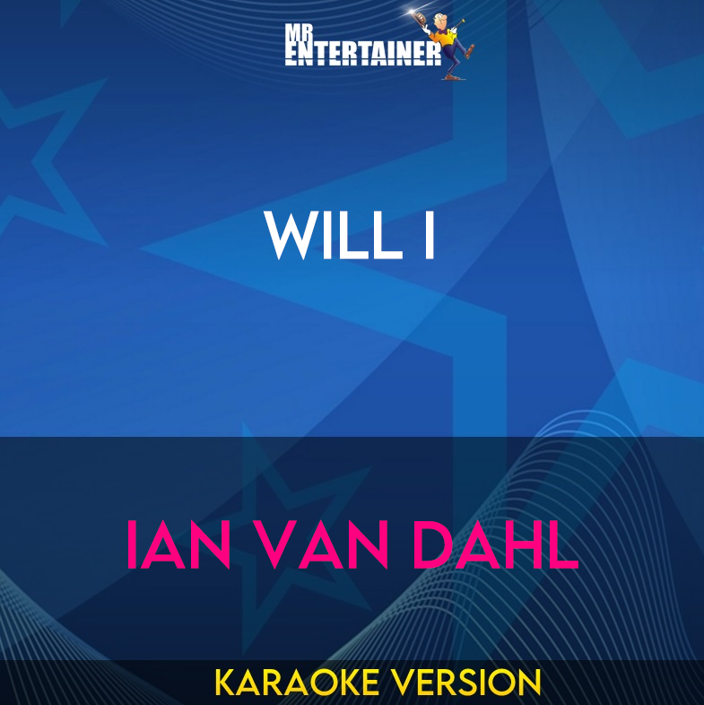 Will I - Ian Van Dahl (Karaoke Version) from Mr Entertainer Karaoke