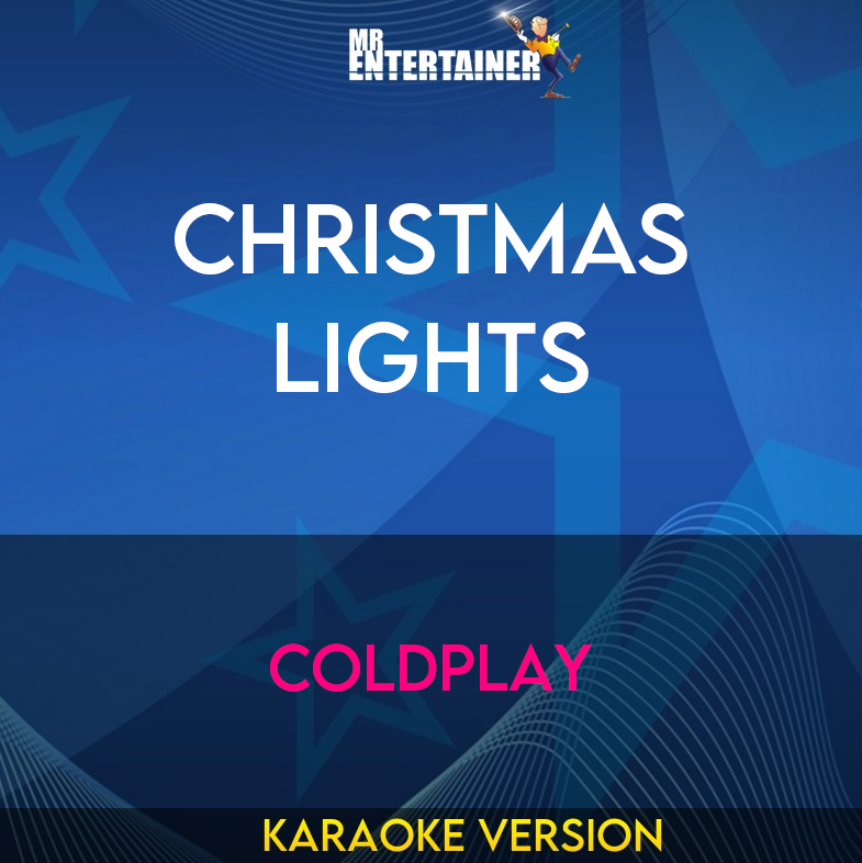 Christmas Lights - Coldplay (Karaoke Version) from Mr Entertainer Karaoke