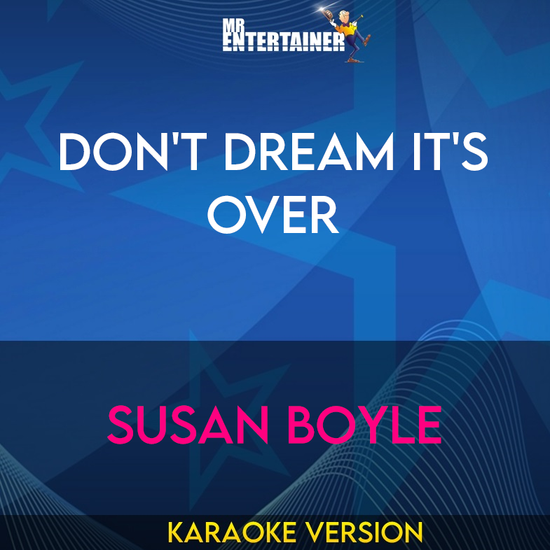 Don't Dream It's Over - Susan Boyle (Karaoke Version) from Mr Entertainer Karaoke