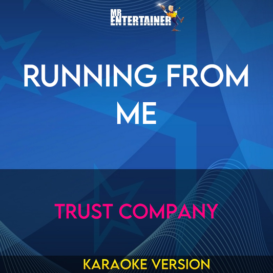 Running From Me - Trust Company (Karaoke Version) from Mr Entertainer Karaoke