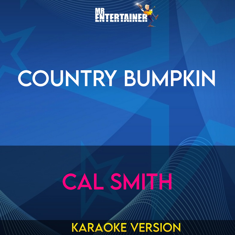 Country Bumpkin - Cal Smith (Karaoke Version) from Mr Entertainer Karaoke