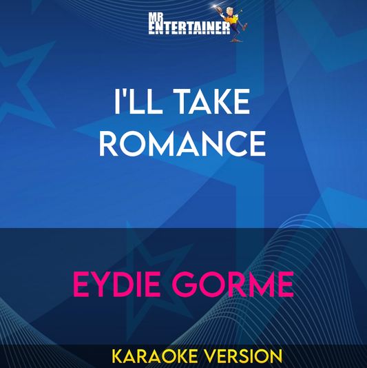 I'll Take Romance - Eydie Gorme (Karaoke Version) from Mr Entertainer Karaoke