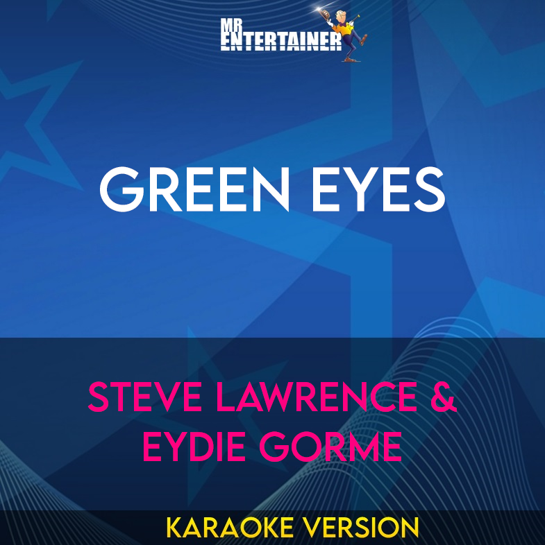 Green Eyes - Steve Lawrence & Eydie Gorme (Karaoke Version) from Mr Entertainer Karaoke