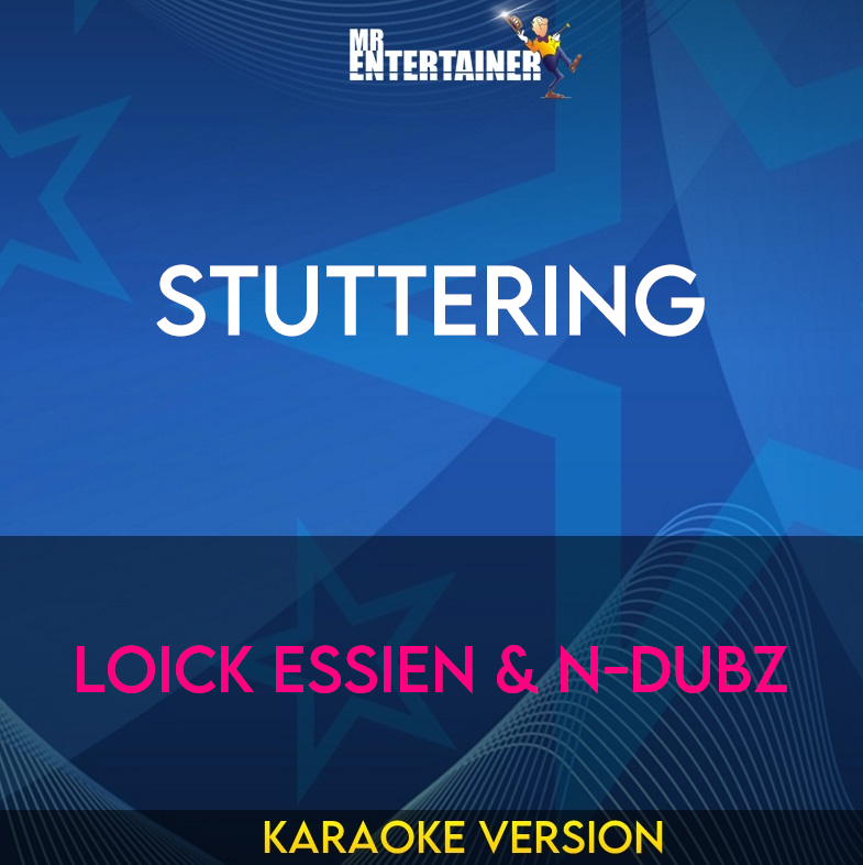 Stuttering - Loick Essien & N-dubz (Karaoke Version) from Mr Entertainer Karaoke