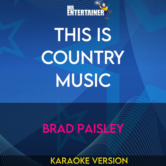 This Is Country Music - Brad Paisley (Karaoke Version) from Mr Entertainer Karaoke