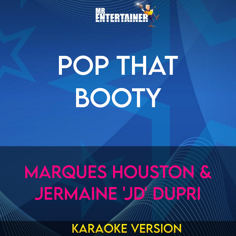 Pop That Booty - Marques Houston & Jermaine 'jd' Dupri (Karaoke Version) from Mr Entertainer Karaoke