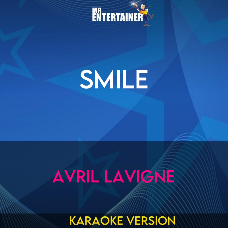 Smile - Avril Lavigne (Karaoke Version) from Mr Entertainer Karaoke
