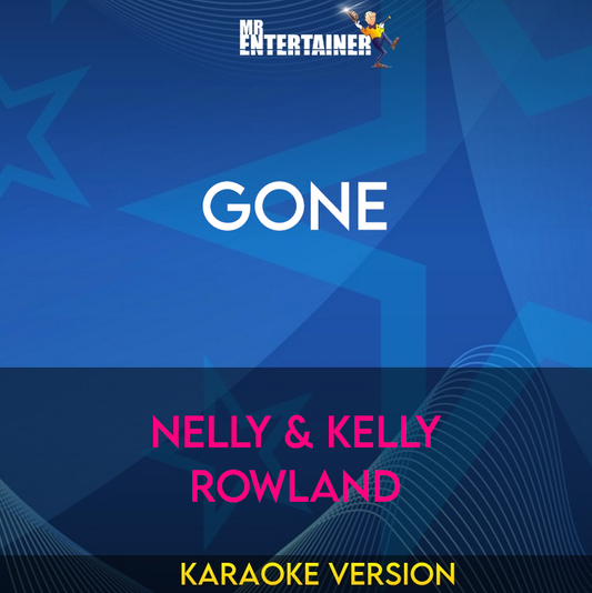 Gone - Nelly & Kelly Rowland (Karaoke Version) from Mr Entertainer Karaoke