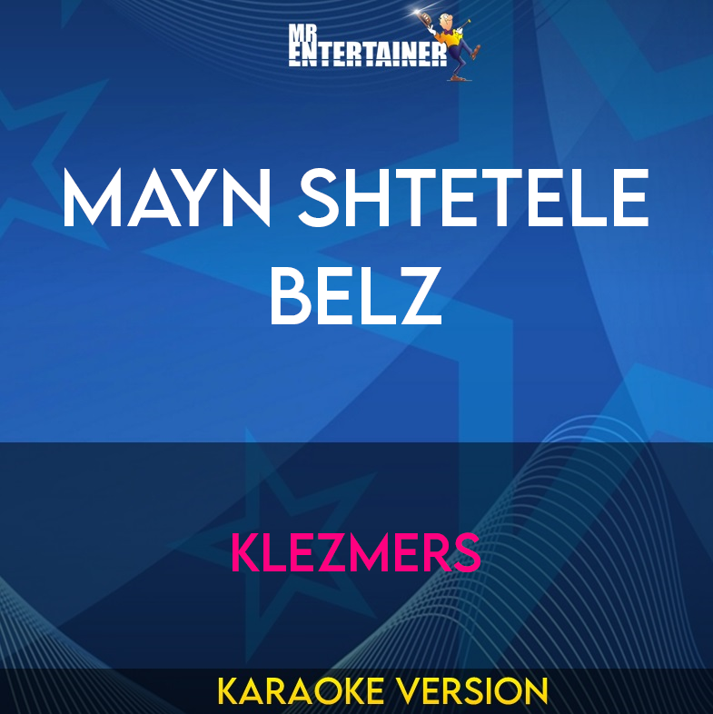 Mayn Shtetele Belz - Klezmers (Karaoke Version) from Mr Entertainer Karaoke