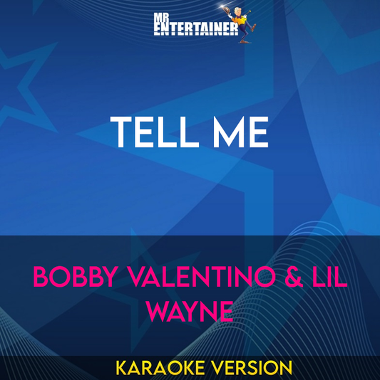 Tell Me - Bobby Valentino & Lil Wayne (Karaoke Version) from Mr Entertainer Karaoke