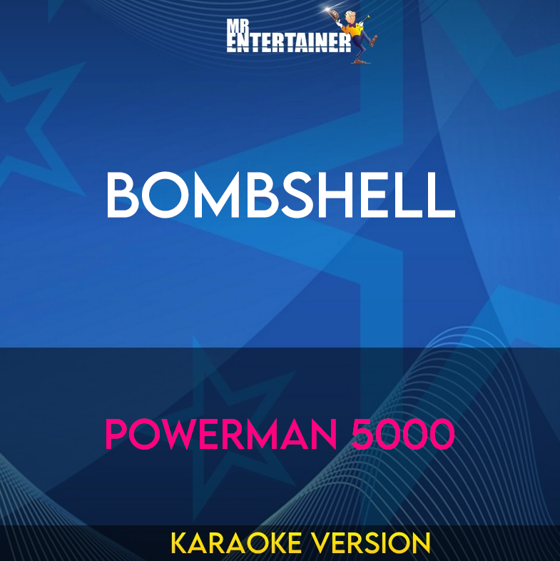 Bombshell - Powerman 5000 (Karaoke Version) from Mr Entertainer Karaoke