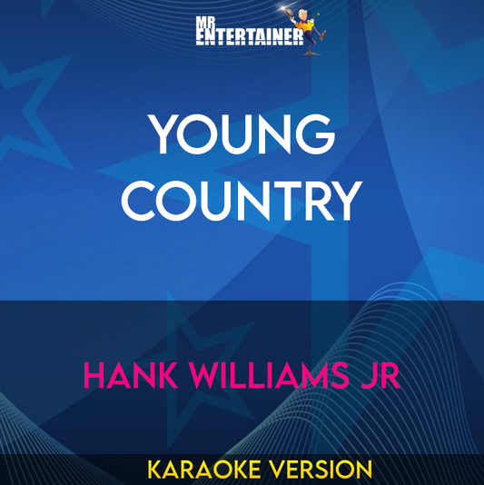 Young Country - Hank Williams Jr (Karaoke Version) from Mr Entertainer Karaoke