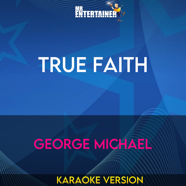 True Faith - George Michael (Karaoke Version) from Mr Entertainer Karaoke