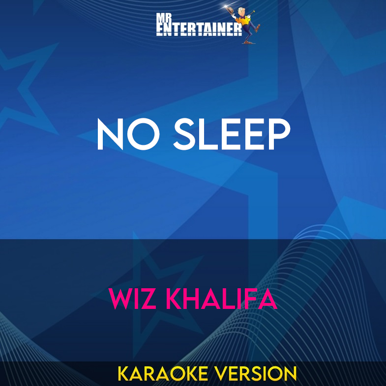 No Sleep - Wiz Khalifa (Karaoke Version) from Mr Entertainer Karaoke