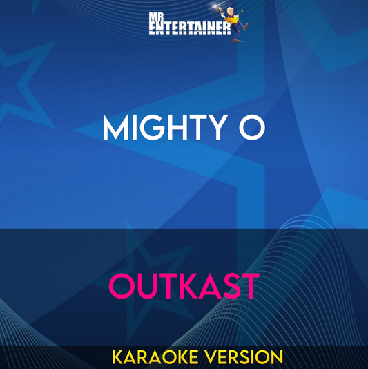 Mighty O - Outkast