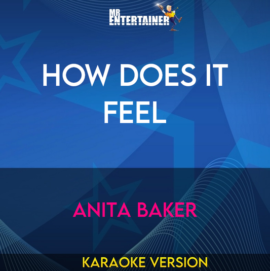 How Does It Feel - Anita Baker (Karaoke Version) from Mr Entertainer Karaoke