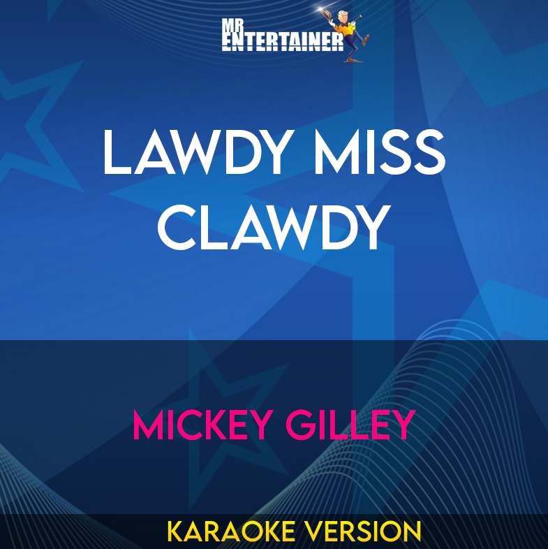 Lawdy Miss Clawdy - Mickey Gilley (Karaoke Version) from Mr Entertainer Karaoke