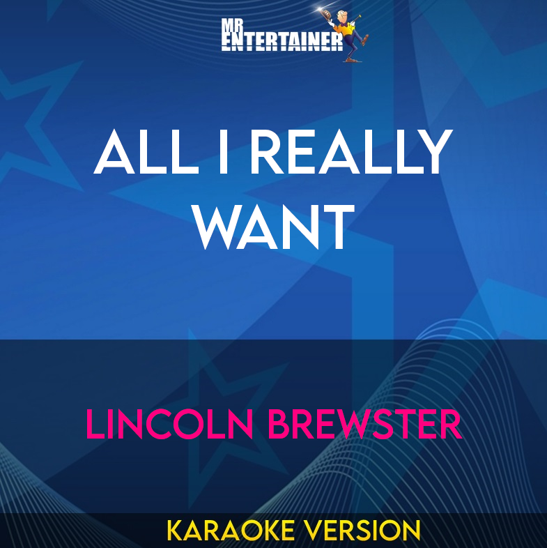 All I Really Want - Lincoln Brewster (Karaoke Version) from Mr Entertainer Karaoke