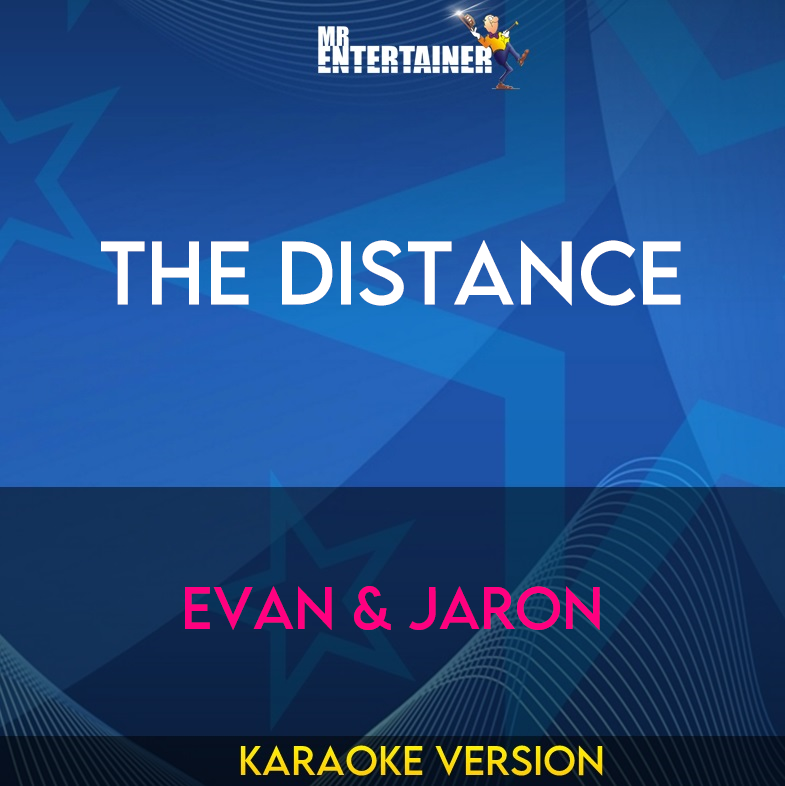 The Distance - Evan & Jaron (Karaoke Version) from Mr Entertainer Karaoke